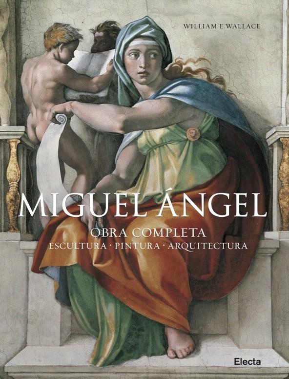 MIGUEL ÁNGEL, OBRA COMPLETA | 9788481564792 | WALLACE, WILLIAM E. | Galatea Llibres | Librería online de Reus, Tarragona | Comprar libros en catalán y castellano online