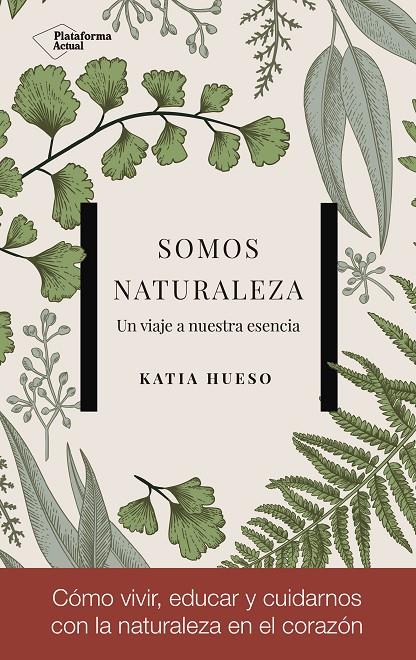 SOMOS NATURALEZA | 9788417002978 | HUESO, KATIA | Galatea Llibres | Llibreria online de Reus, Tarragona | Comprar llibres en català i castellà online