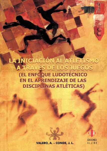 INICIACION AL ATLETISMO A TRAVES DE LOS JUEGOS | 9788497001250 | VALERO, A. | Galatea Llibres | Llibreria online de Reus, Tarragona | Comprar llibres en català i castellà online