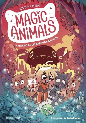 MAGIC ANIMALS 2 LA INVASIÓ DE LES GRANOTES GEGANTS | 9788413895345 | ISERN, SUSANNA/TORRAS DALMAU, CARLES | Galatea Llibres | Llibreria online de Reus, Tarragona | Comprar llibres en català i castellà online