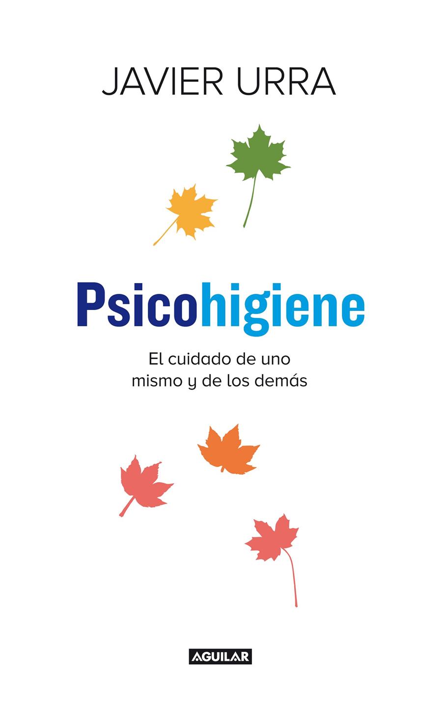 PSICOHIGIENE | 9788403014275 | URRA, JAVIER | Galatea Llibres | Llibreria online de Reus, Tarragona | Comprar llibres en català i castellà online