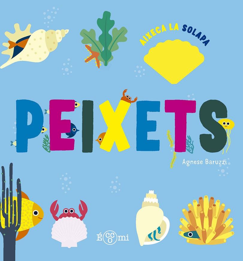 PEIXETS | 9788419262660 | AGNESE BARUZZI | Galatea Llibres | Llibreria online de Reus, Tarragona | Comprar llibres en català i castellà online