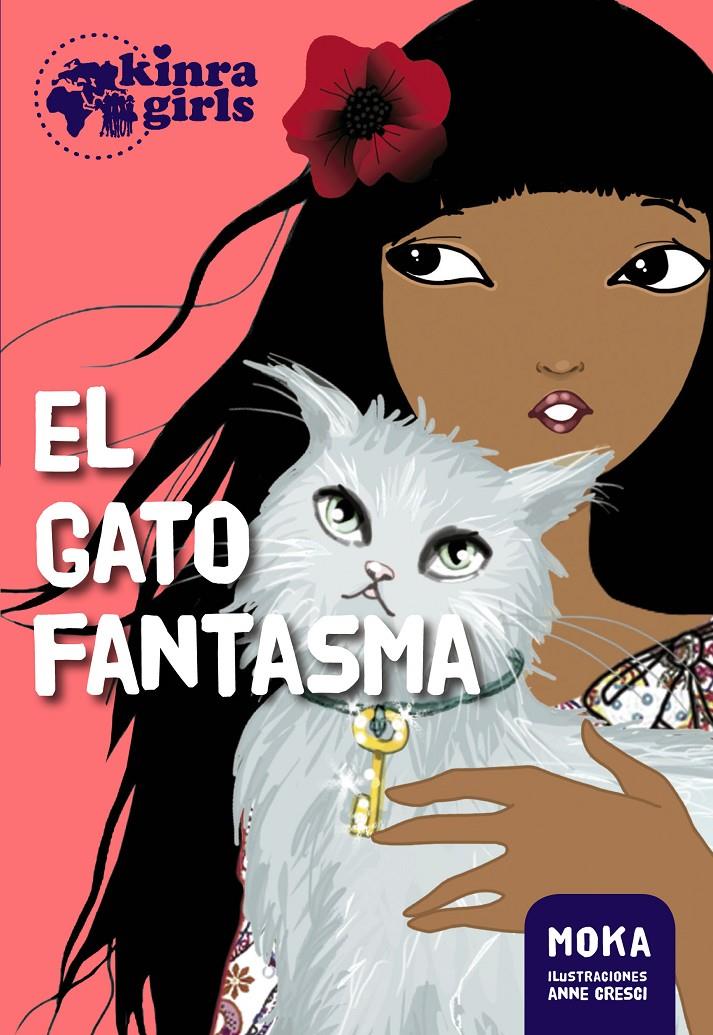 EL GATO FANTASMA. KINRA GIRLS 2 | 9788424655549 | MOKA | Galatea Llibres | Llibreria online de Reus, Tarragona | Comprar llibres en català i castellà online