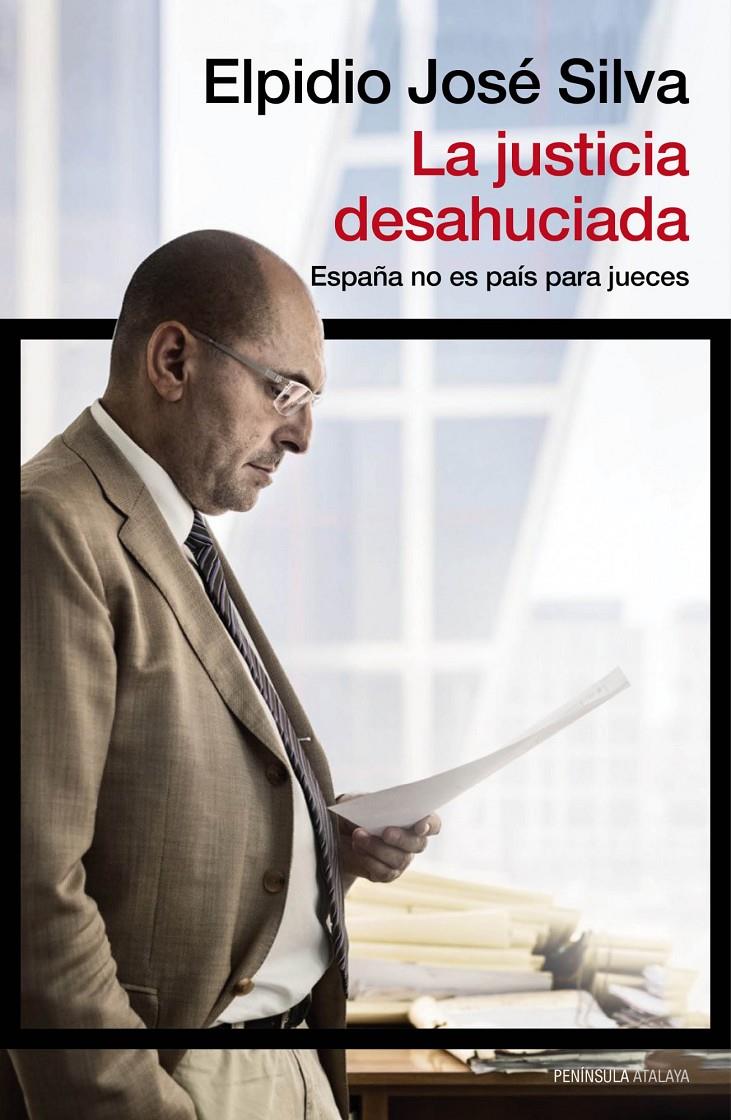 LA JUSTICIA DESAHUCIADA | 9788499422831 | SILVA, ELPIDIO JOSE | Galatea Llibres | Llibreria online de Reus, Tarragona | Comprar llibres en català i castellà online