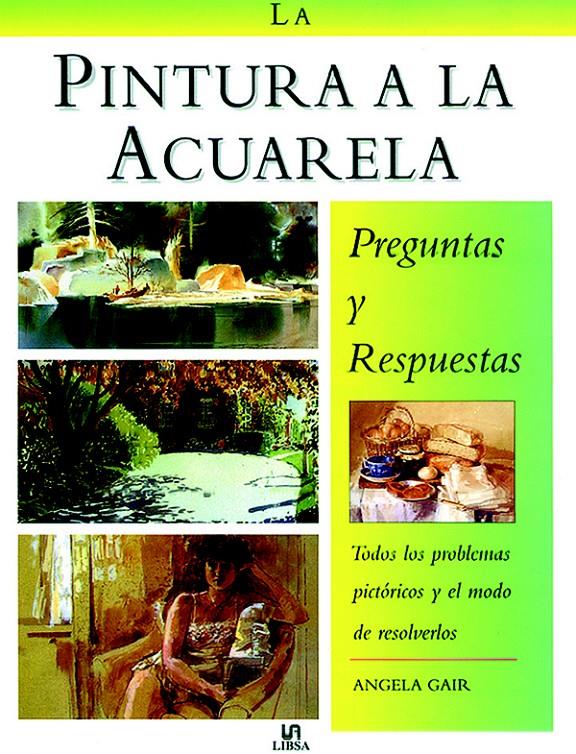 PINTURA A LA ACUARELA, LA | 9788476307199 | GAIR, ANGELA | Galatea Llibres | Llibreria online de Reus, Tarragona | Comprar llibres en català i castellà online