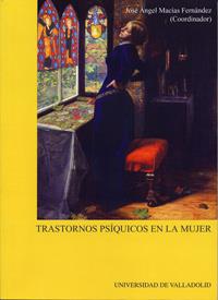 TRASTORNOS PSIQUICOS EN LA MUJER | 9788477626725 | MACIAS FERNANDEZ, JOSE ANGEL, COORD. | Galatea Llibres | Librería online de Reus, Tarragona | Comprar libros en catalán y castellano online