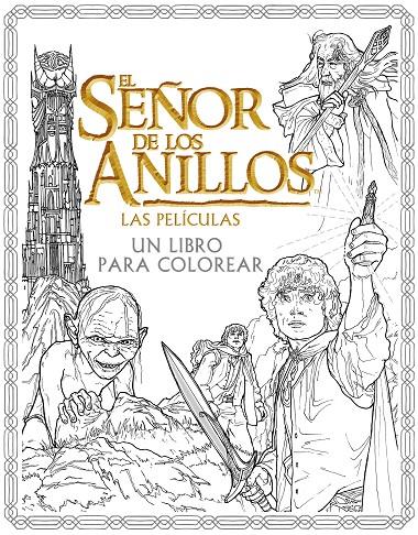 EL SEÑOR DE LOS ANILLOS. LAS PELÍCULAS. UN LIBRO PARA COLOREAR | 9788445004210 | Galatea Llibres | Llibreria online de Reus, Tarragona | Comprar llibres en català i castellà online