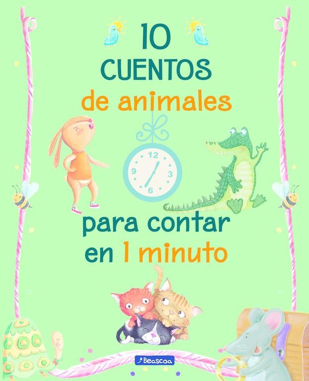 10 CUENTOS DE ANIMALES PARA CONTAR EN 1 MINUTO | 9788448848347 | Galatea Llibres | Librería online de Reus, Tarragona | Comprar libros en catalán y castellano online