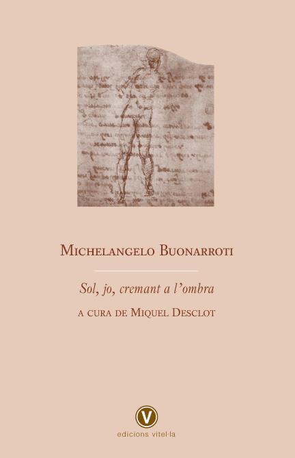 SOL, JO, CREMANT A L'OMBRA | 9788493716240 | BUONARROTI, MICHELANGELO | Galatea Llibres | Llibreria online de Reus, Tarragona | Comprar llibres en català i castellà online