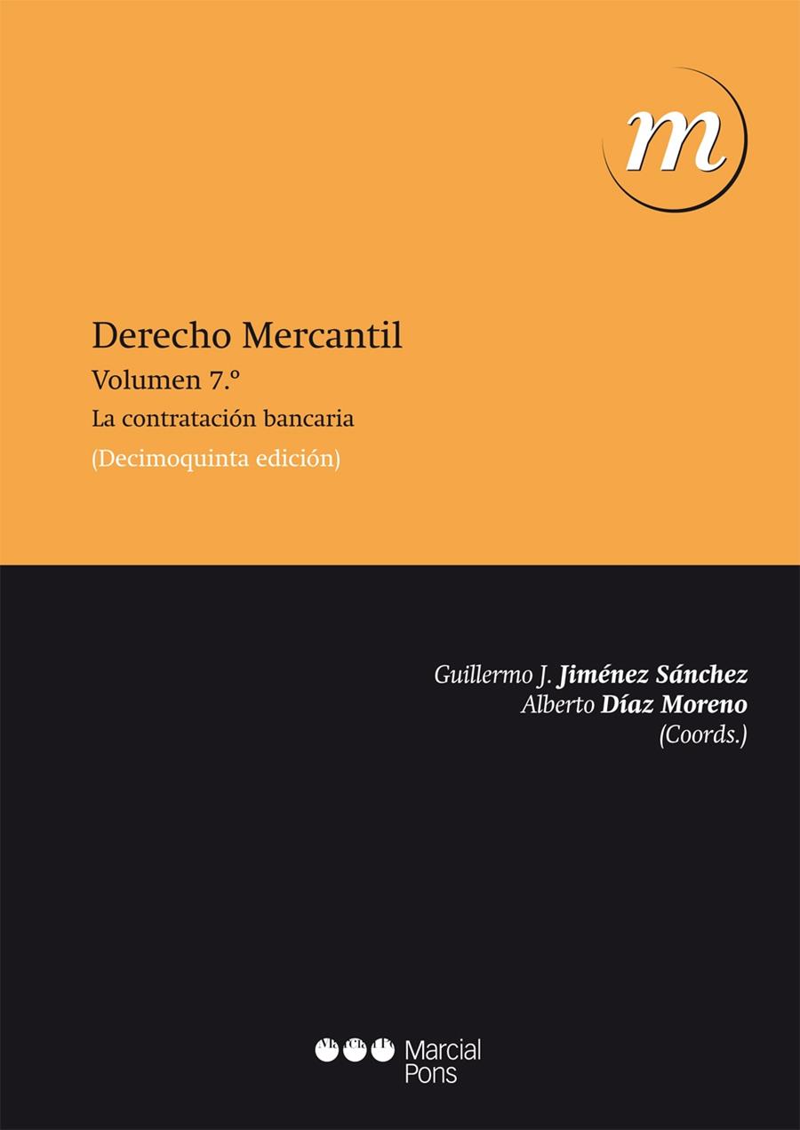 DERECHO MERCANTIL 7. LA CONTRATACIÓN BANCARIA | 9788415948100 | JIMENEZ SÁNCHEZ, GUILLERMO | Galatea Llibres | Librería online de Reus, Tarragona | Comprar libros en catalán y castellano online