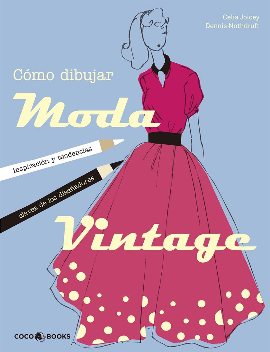 CÓMO DIBUJAR MODA VINTAGE | 9788494316630 | JOICEY, CELIA | Galatea Llibres | Llibreria online de Reus, Tarragona | Comprar llibres en català i castellà online