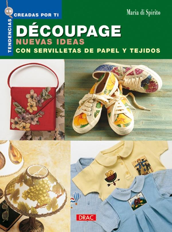 DECOUPAGE NUEVAS IDEAS | 9788496365100 | DI SPIRITO, MARIA | Galatea Llibres | Llibreria online de Reus, Tarragona | Comprar llibres en català i castellà online