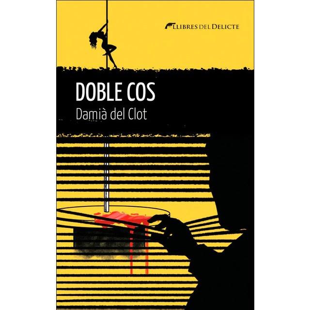 DOBLE COS | 9788419415455 | DAMIA DEL CLOT | Galatea Llibres | Librería online de Reus, Tarragona | Comprar libros en catalán y castellano online