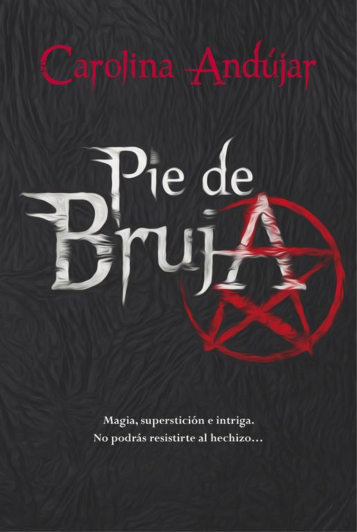 PIE DE BRUJA | 9788490434130 | ANDUJAR, CAROLINA | Galatea Llibres | Llibreria online de Reus, Tarragona | Comprar llibres en català i castellà online