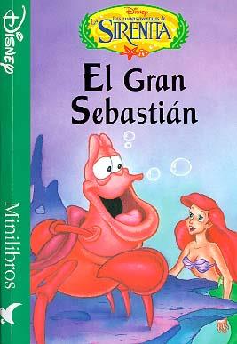 GRAN SEBASTIAN, LAS NUEVAS AVENTURAS DE LA SIRENITA | 9788439288374 | WALT DISNEY COMPANY | Galatea Llibres | Llibreria online de Reus, Tarragona | Comprar llibres en català i castellà online