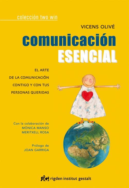 COMUNICACIÓN ESENCIAL | 9788494234811 | OLIVÉ PIBERNAT, VICENS | Galatea Llibres | Llibreria online de Reus, Tarragona | Comprar llibres en català i castellà online