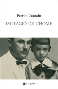 IMITACIÓ DE L'HOME | 9788482645827 | TOUTAIN, FERRAN | Galatea Llibres | Llibreria online de Reus, Tarragona | Comprar llibres en català i castellà online