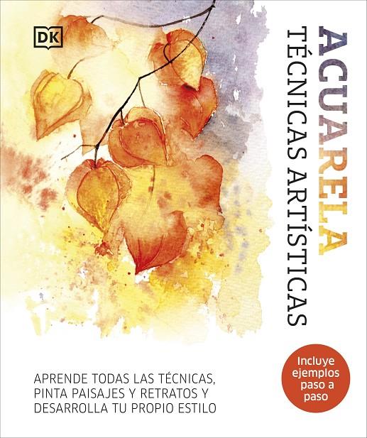 ACUARELA. TÉCNICAS ARTÍSTICAS | 9780241705605 | Galatea Llibres | Llibreria online de Reus, Tarragona | Comprar llibres en català i castellà online