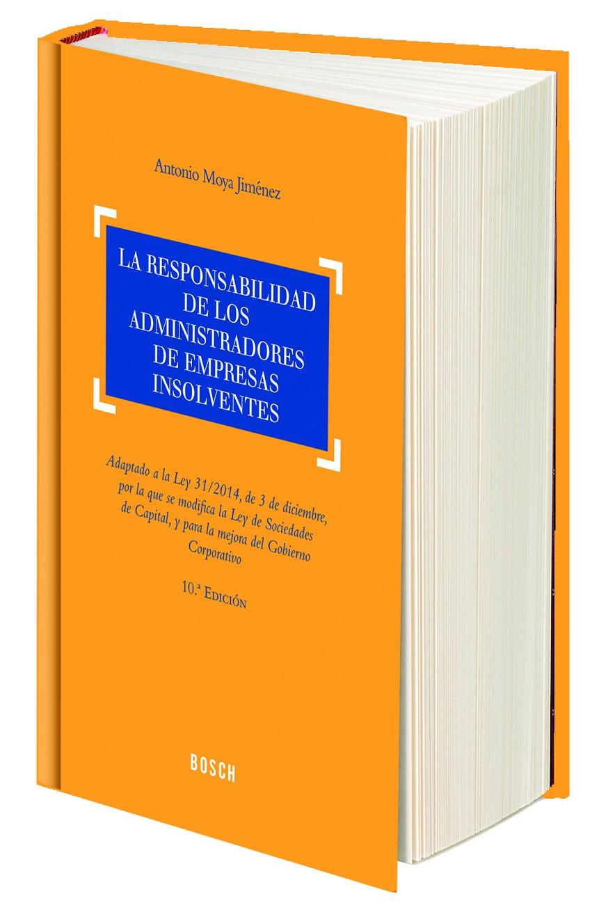 LA RESPONSABILIDAD DE LOS ADMINISTRADORES DE EMPRESAS INSOLVENTES (10.ª EDICIÓN) | 9788490900635 | MOYA JIMÉNEZ, ANTONIO | Galatea Llibres | Llibreria online de Reus, Tarragona | Comprar llibres en català i castellà online