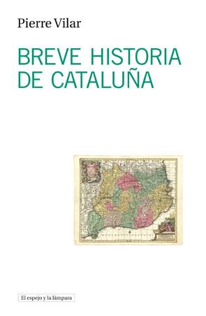 BREVE HISTORIA DE CATALUÑA | 9788493871765 | VILAR, PIERRE | Galatea Llibres | Llibreria online de Reus, Tarragona | Comprar llibres en català i castellà online