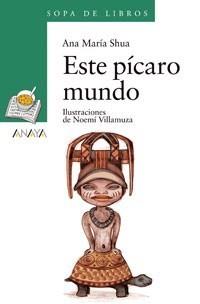 ESTE PÍCARO MUNDO | 9788466762670 | SHUA, ANA MARÍA | Galatea Llibres | Librería online de Reus, Tarragona | Comprar libros en catalán y castellano online