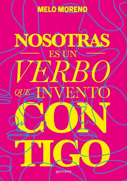 NOSOTRAS ES UN VERBO QUE INVENTO CONTIGO | 9788418483301 | MORENO, MELO | Galatea Llibres | Llibreria online de Reus, Tarragona | Comprar llibres en català i castellà online