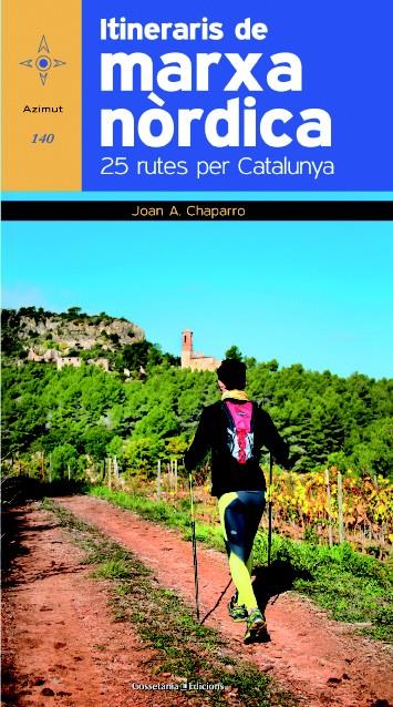 ITINERARIS DE LA MARXA NÒRDICA | 9788490342770 | CHAPARRO, JOAN A. | Galatea Llibres | Llibreria online de Reus, Tarragona | Comprar llibres en català i castellà online