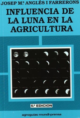 INFLUENCIA DE LA LUNA EN LA AGRICULTURA | 9788471144362 | ANGLES I FARRERONS,JOSEP Mª | Galatea Llibres | Llibreria online de Reus, Tarragona | Comprar llibres en català i castellà online