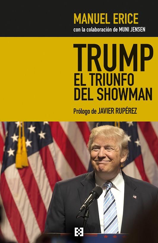 TRUMP. EL TRIUNFO DEL SHOWMAN | 9788490551707 | ERICE, MANUEL | Galatea Llibres | Llibreria online de Reus, Tarragona | Comprar llibres en català i castellà online