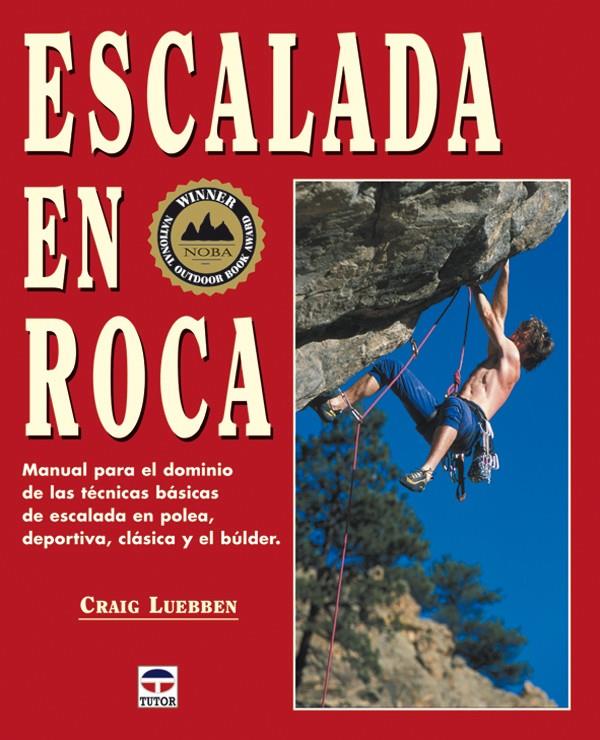 ESCALADA EN ROCA | 9788479025687 | LUEBBEN, CRAIG | Galatea Llibres | Llibreria online de Reus, Tarragona | Comprar llibres en català i castellà online