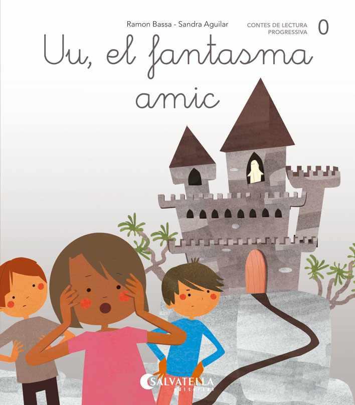 DE MICA EN MICA 0. UU, EL FANTASMA AMIC (LLIGADA-PAL) (A,E,I,O,U) | 9788484129738 | BASSA I MARTÍN, RAMON | Galatea Llibres | Llibreria online de Reus, Tarragona | Comprar llibres en català i castellà online