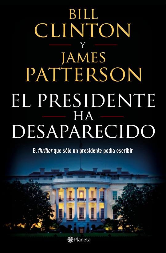 EL PRESIDENTE HA DESAPARECIDO | 9788408190301 | PATTERSON, JAMES/CLINTON, BILL | Galatea Llibres | Llibreria online de Reus, Tarragona | Comprar llibres en català i castellà online