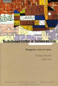 SUBDESARROLLO E INNOVACION NAVEGANDO CONTRA EL VIENTO | 9788483233580 | AROCENA, RODRIGO | Galatea Llibres | Llibreria online de Reus, Tarragona | Comprar llibres en català i castellà online