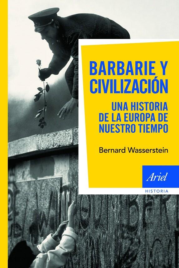 BARBARIE Y CIVILIZACION EN LA EUROPA DE NUESTRO TIEMPO | 9788434469082 | WASSERSTEIN, BERNARD | Galatea Llibres | Llibreria online de Reus, Tarragona | Comprar llibres en català i castellà online