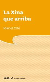 XINA QUE ARRIBA, LA | 9788497663076 | OLLÉ, MANUEL | Galatea Llibres | Llibreria online de Reus, Tarragona | Comprar llibres en català i castellà online