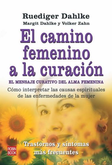 CAMINO FEMENINO A LA CURACION, EL | 9788499170213 | DAHLKE, RUEDIGER | Galatea Llibres | Llibreria online de Reus, Tarragona | Comprar llibres en català i castellà online