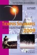 TIEMPOS SOLUNARES 2009 | 9788425518317 | KNIGHT, JOHN ALDEN/KNIGHT, JACQUELINE E. | Galatea Llibres | Llibreria online de Reus, Tarragona | Comprar llibres en català i castellà online