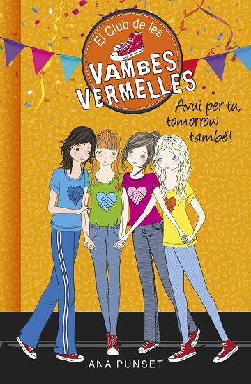 EL CLUB DE LES VAMBES VERMELLES 13. AVUI PER TU, TOMORROW TAMBÉ! | 9788490438947 | PUNSET, ANA | Galatea Llibres | Llibreria online de Reus, Tarragona | Comprar llibres en català i castellà online