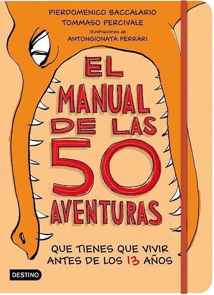 EL MANUAL DE LAS 50 AVENTURAS QUE TIENES QUE VIVIR ANTES DE LOS 13 AñOS | 9788408181958 | BACCALARIO, PIERDOMENICO/PERCIVALE, TOMMASO | Galatea Llibres | Llibreria online de Reus, Tarragona | Comprar llibres en català i castellà online