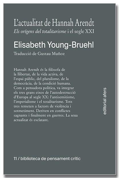 L'ACTUALITAT DE HANNAH ARENDT. ELS ORÍGENS DEL TOTALITARISME I EL SEGLE XXI | 9791387680039 | ELISABETH YOUNG-BRUEHL | Galatea Llibres | Llibreria online de Reus, Tarragona | Comprar llibres en català i castellà online