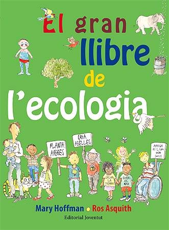 EL GRAN LLIBRE DE L'ECOLOGIA | 9788426141750 | HOFFMAN, MARY | Galatea Llibres | Llibreria online de Reus, Tarragona | Comprar llibres en català i castellà online