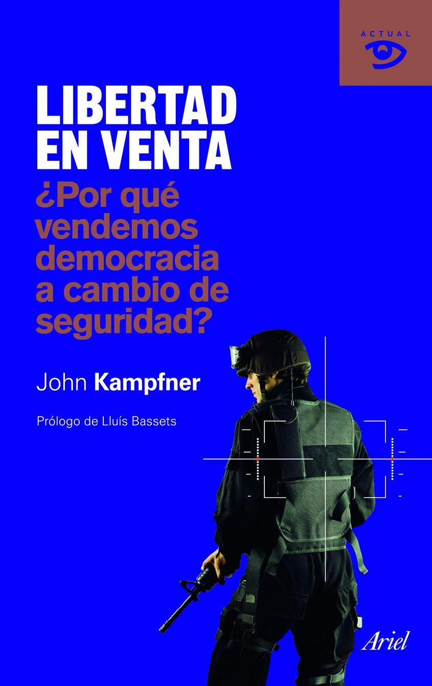 LIBERTAD EN VENTA | 9788434469594 | KAMPFNER, JOHN | Galatea Llibres | Llibreria online de Reus, Tarragona | Comprar llibres en català i castellà online