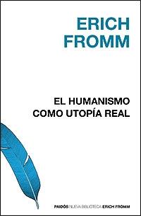 HUMANISMO COMO UTOPIA REAL, EL | 9788449320521 | FROMM, ERICH | Galatea Llibres | Librería online de Reus, Tarragona | Comprar libros en catalán y castellano online
