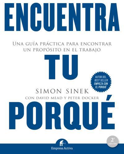 ENCUENTRA TU PORQUÉ | 9788492921874 | SINEK, SIMON/MEAD, DAVID/DOCKER, PETER | Galatea Llibres | Llibreria online de Reus, Tarragona | Comprar llibres en català i castellà online