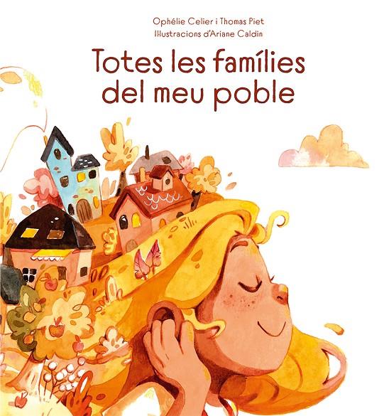 TOTES LES FAMÍLIES DEL MEU POBLE | 9788491455684 | CELIER, OPHÉLIE/PIET, THOMAS | Galatea Llibres | Llibreria online de Reus, Tarragona | Comprar llibres en català i castellà online