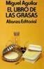 LIBRO DE LAS GRASAS, EL | 9788420606347 | AGUILAR GUTIÉRREZ, MIGUEL | Galatea Llibres | Llibreria online de Reus, Tarragona | Comprar llibres en català i castellà online