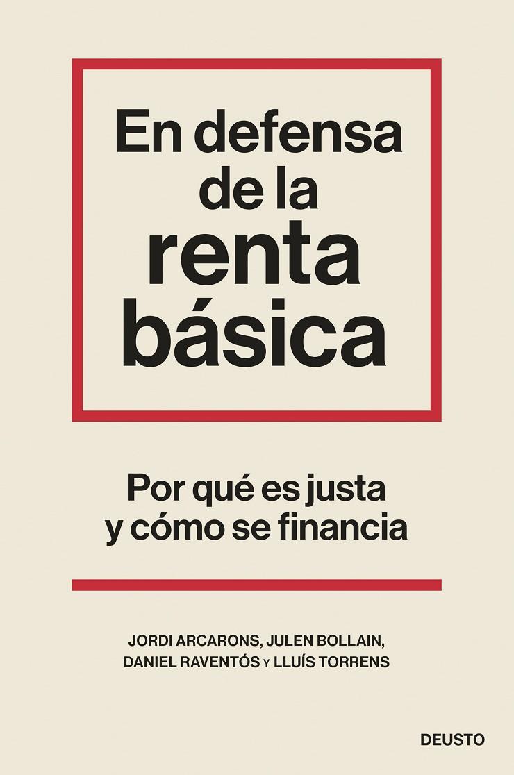 EN DEFENSA DE LA RENTA BÁSICA | 9788423435524 | ARCARONS BULLICH, JORDI/BOLLAIN URBIETA, JULEN/RAVENTÓS, DANIEL/TORRENS MÈLICH, LLUÍS | Galatea Llibres | Llibreria online de Reus, Tarragona | Comprar llibres en català i castellà online