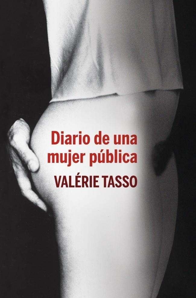 DIARIO DE UNA MUJER PUBLICA | 9788401390845 | TASSO, VALERIE | Galatea Llibres | Llibreria online de Reus, Tarragona | Comprar llibres en català i castellà online