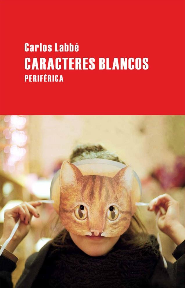 CARACTERES BLANCOS | 9788492865321 | LABBÉ, CARLOS | Galatea Llibres | Llibreria online de Reus, Tarragona | Comprar llibres en català i castellà online