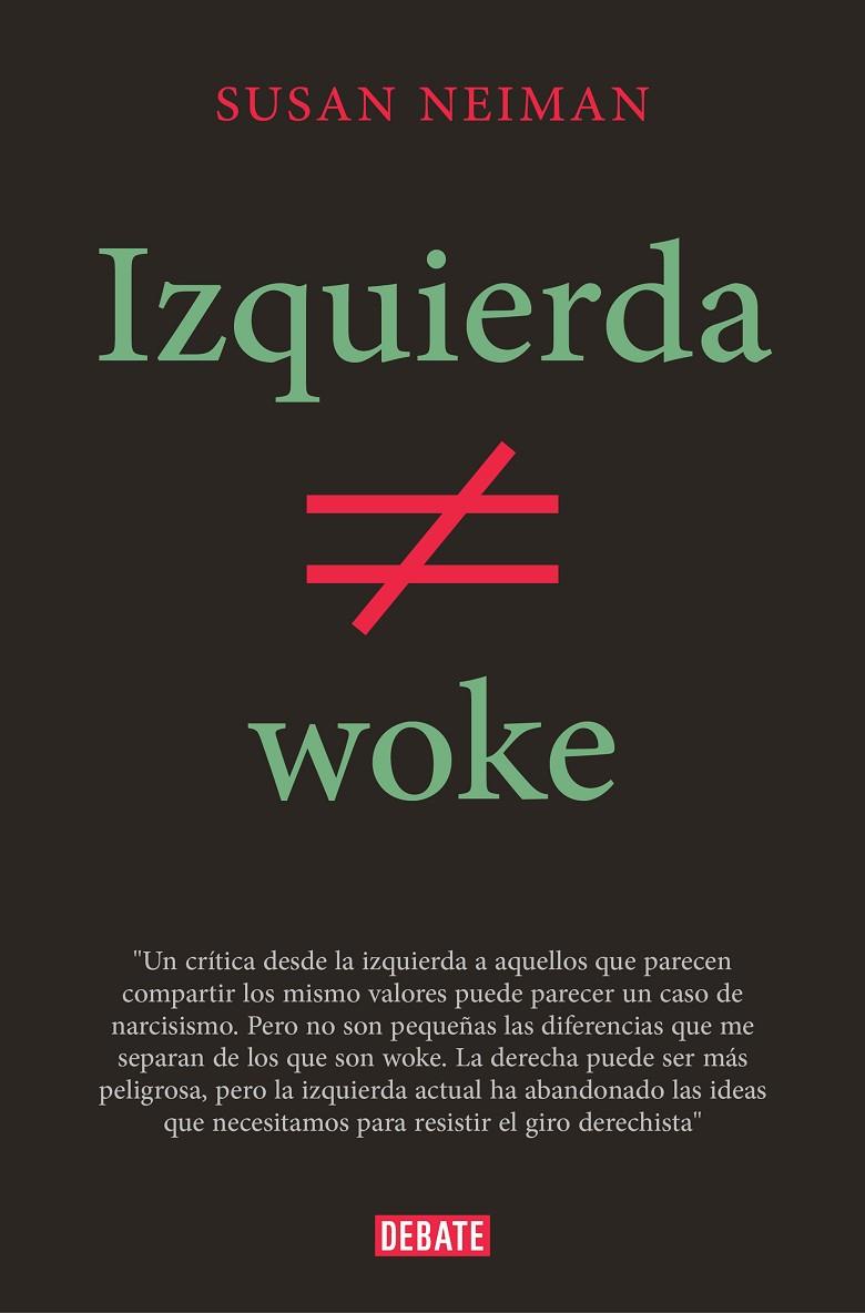 IZQUIERDA NO ES WOKE | 9788419642349 | NEIMAN, SUSAN | Galatea Llibres | Llibreria online de Reus, Tarragona | Comprar llibres en català i castellà online